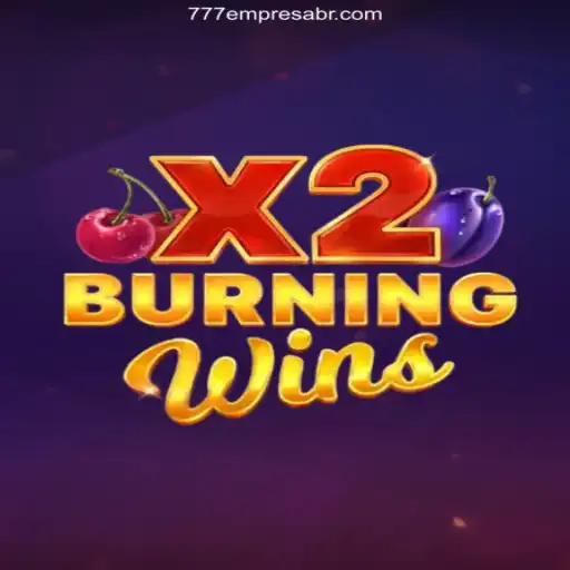 Exploring BurningWinsX2: The Thrilling World of 777empresa.Com - Caça-Níqueis Online Cassino